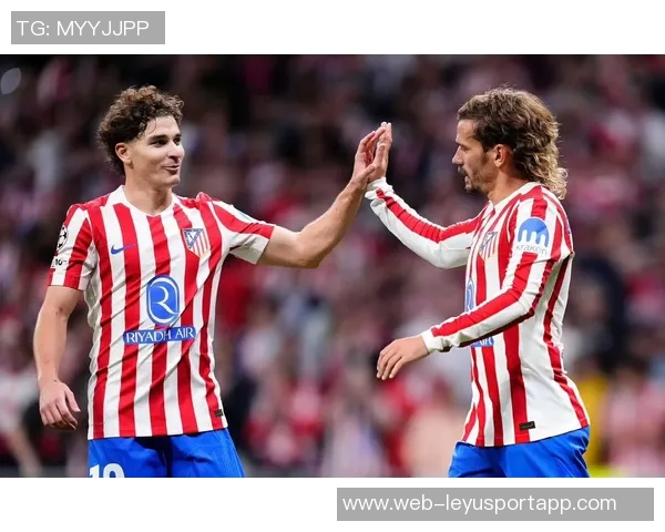 格列兹曼庆祝马竞200球里程碑过程艰辛自豪感满满