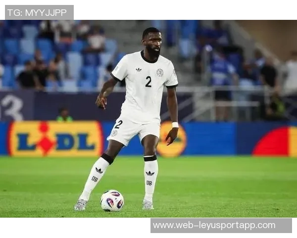 吕迪格伤愈复出在即期待对赫罗纳的精彩表现 吕迪格伤愈复出在即期待对赫罗纳的精彩表现